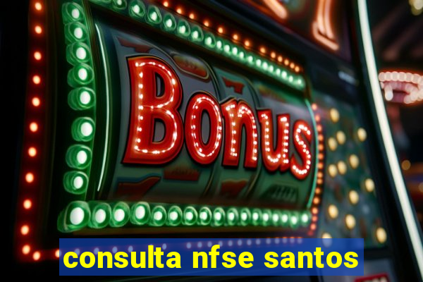 consulta nfse santos